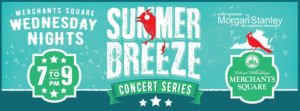 Summer Breeze Concert with GSJ! @ Merchants Square