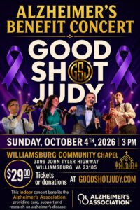 Williamsburg, VA - “Crooning for a Cause: An Alzheimer’s Benefit Concert Featuring Good Shot Judy” @ Williamsburg Community Chapel